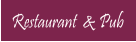 Restaurant  & Pub