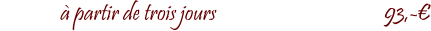 � partir de trois jours			                   93,-�