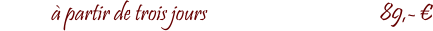 � partir de trois jours      		                  89,- �
